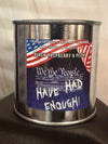 We the People Have Had Enough