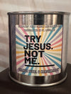 Try Jesus, Not Me