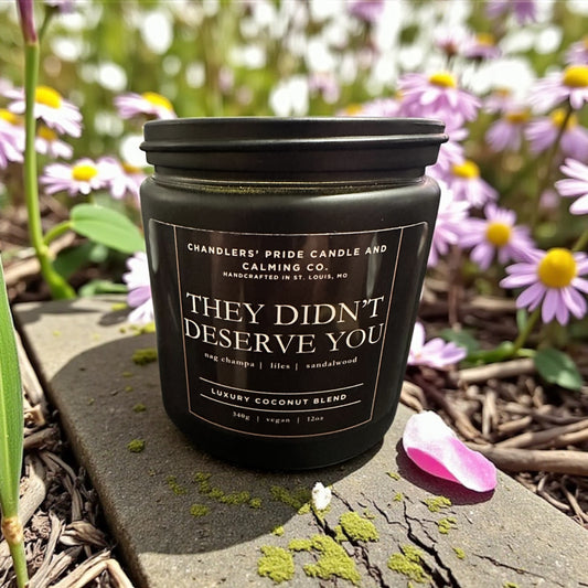 They Didn't Deserve You